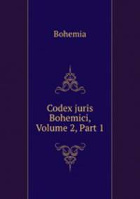 Codex juris Bohemici, Volume 2, Part 1