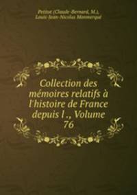 Collection des memoires relatifs a l