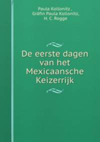 De eerste dagen van het Mexicaansche Keizerrijk
