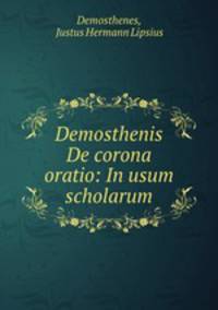 Demosthenis De corona oratio: In usum scholarum
