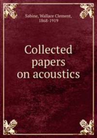 Collected papers on acoustics
