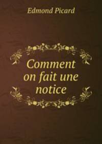 Comment on fait une notice