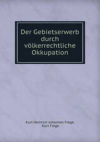Der Gebietserwerb durch volkerrechtliche Okkupation