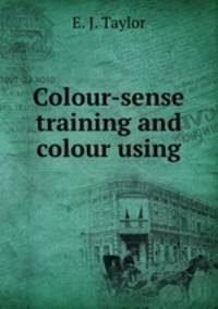 Colour-sense training and colour using