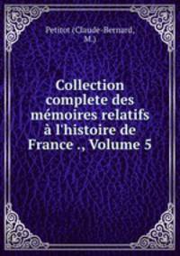 Collection complete des memoires relatifs a l