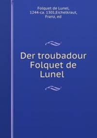 Der troubadour Folquet de Lunel