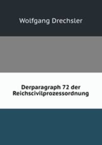 Derparagraph 72 der Reichscivilprozessordnung