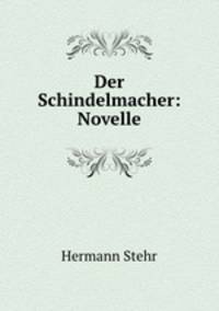 Der Schindelmacher: Novelle