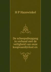 De scheepsdiepgang in verband met de veiligheid van onze koopvaardijvloot en .