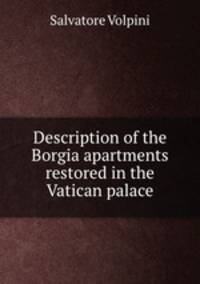 Description of the Borgia apartments restored in the Vatican palace