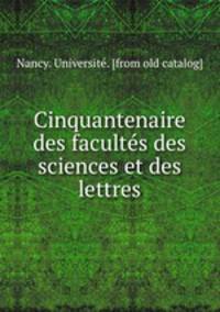Cinquantenaire des faculte?s des sciences et des lettres
