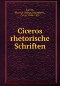Ciceros rhetorische Schriften