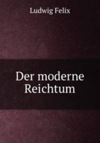 Der moderne Reichtum