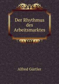 Der Rhythmus des Arbeitsmarktes