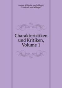 Charakteristiken und Kritiken, Volume 1