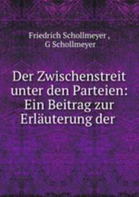 Der Zwischenstreit unter den Parteien: Ein Beitrag zur Erlauterung der .
