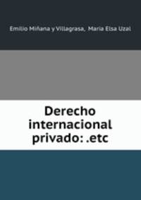Derecho internacional privado: .etc.