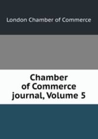 Chamber of Commerce journal, Volume 5