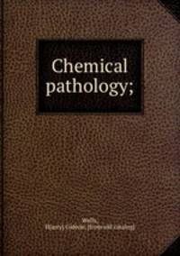 Chemical pathology;