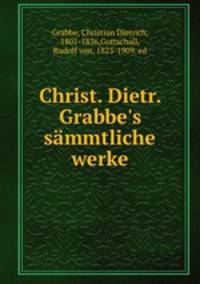 Christ. Dietr. Grabbe