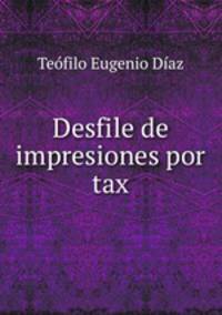 Desfile de impresiones por tax