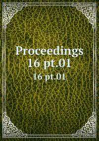 Proceedings. 16 pt.01