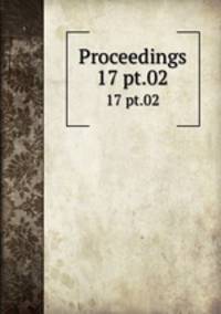 Proceedings. 17 pt.02
