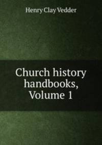 Church history handbooks, Volume 1