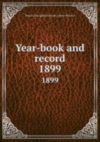 Year-book and record. 1899