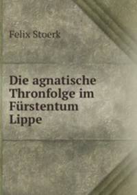 Die agnatische Thronfolge im Furstentum Lippe
