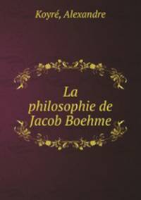 La philosophie de Jacob Boehme