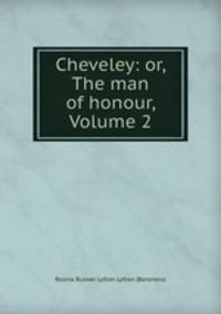 Cheveley: or, The man of honour, Volume 2