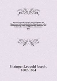 Wissenschaftlich-populre Naturgeschichte der Sugethiere in ihren smmtlichen Hauptformen : nebst einer Einleitung in die Naturgeschichte uberhaupt und in die Lehre von den Thieren insbesondere. Bd. 3