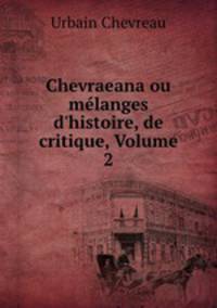 Chevraeana ou melanges d