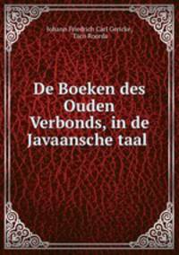 De Boeken des Ouden Verbonds, in de Javaansche taal .