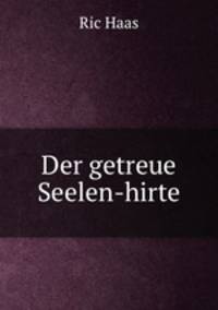 Der getreue Seelen-hirte.