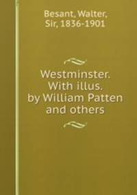 Westminster. With illus. by William Patten and others