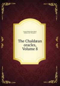 The Chald?an oracles, Volume 8