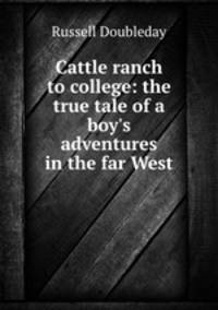 Cattle ranch to college: the true tale of a boy