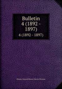 Bulletin. 4 (1892 - 1897)