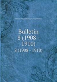 Bulletin. 8 (1908 - 1910)