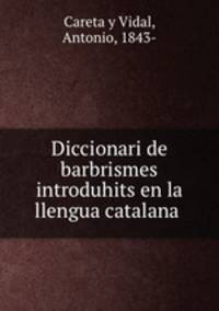 Diccionari de barbrismes introduhits en la llengua catalana