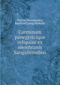 Carminum panegyricique reliquiae ex membranis Sangallensibus