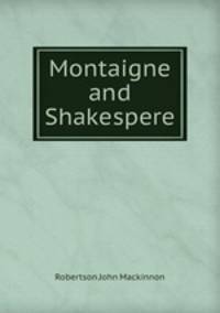 Montaigne and Shakespere