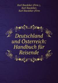 Deutschland und Osterreich: Handbuch fur Reisende