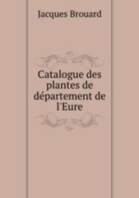 Catalogue des plantes de departement de l