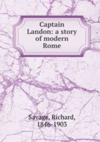 Captain Landon: a story of modern Rome