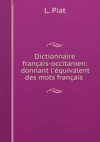 Dictionnaire francais-occitanien: donnant l