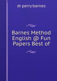 Barnes Method English @ Fun Papers Best of