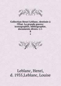 Collection Henri Leblanc, destinee a l